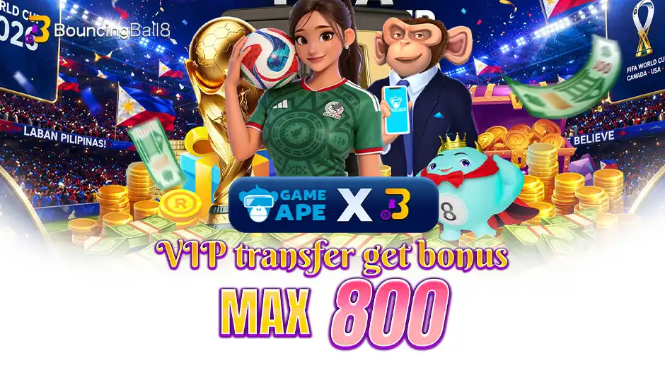 BouncingBall8 GameApe x BouncingBall8 VIP transfer get bonus MAX 800