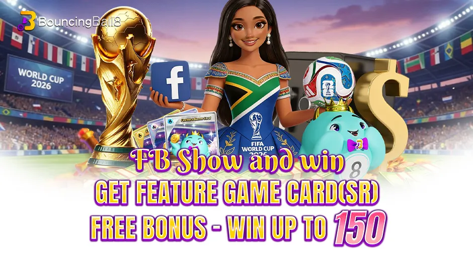BouncingBall8 FB Show and win Get Feature Game Card(SR)